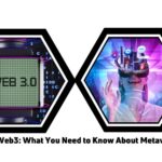 Metaverse vs. Web3: What You Need to Know About Metaverse and Web3