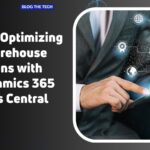 Tips For Optimizing Your Warehouse Operations with MS Dynamics 365 Business Central