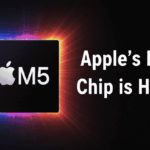 Apple’s M5 Chip Is Here & It’s an AI Monster